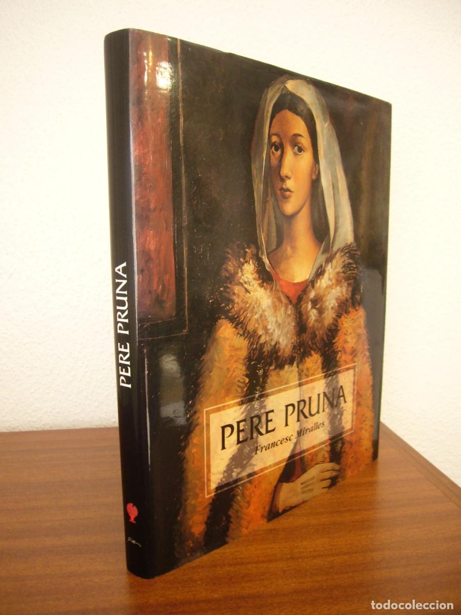 Libros de segunda mano: FRANCESC MIRALLES: PERE PRUNA (LUNWERG, 1998) TAPA DURA. PERFECTE ESTAT.