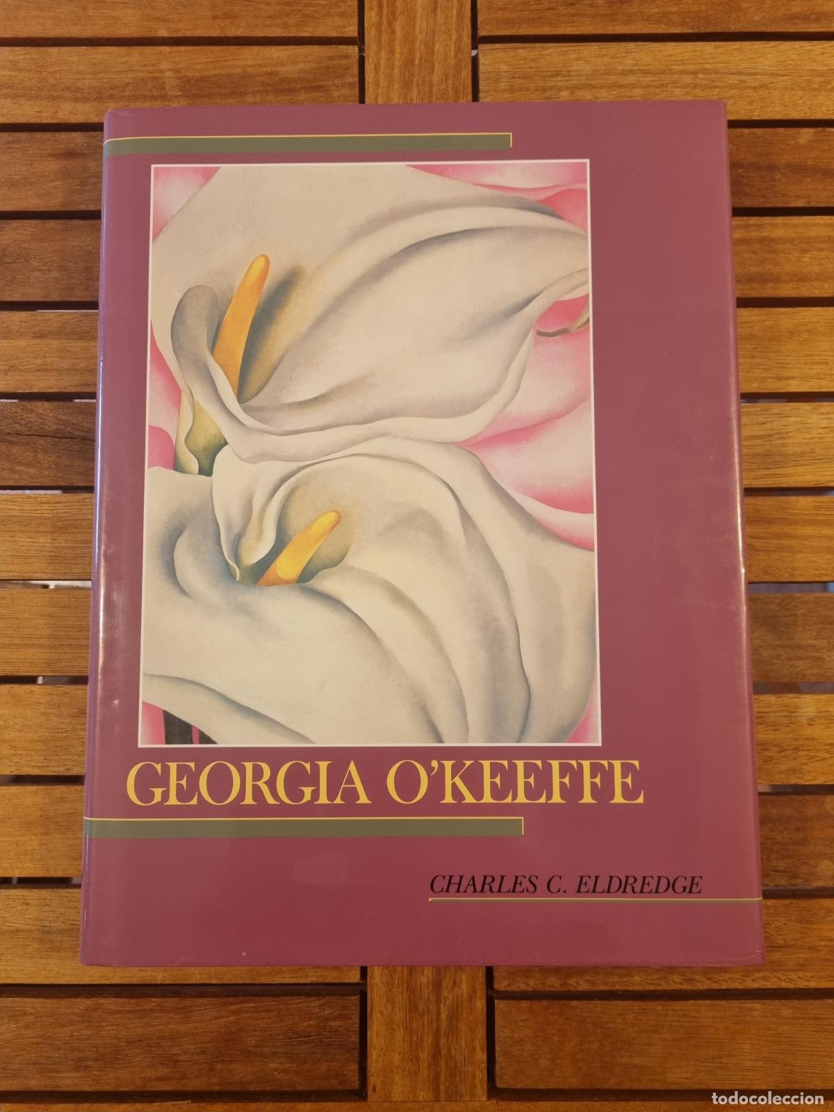 Libros de segunda mano: Georgia O'Keeffe - Libro de arte - Charles C. Eldredge - Muy ilustrado a color - Tapa dura - BDC