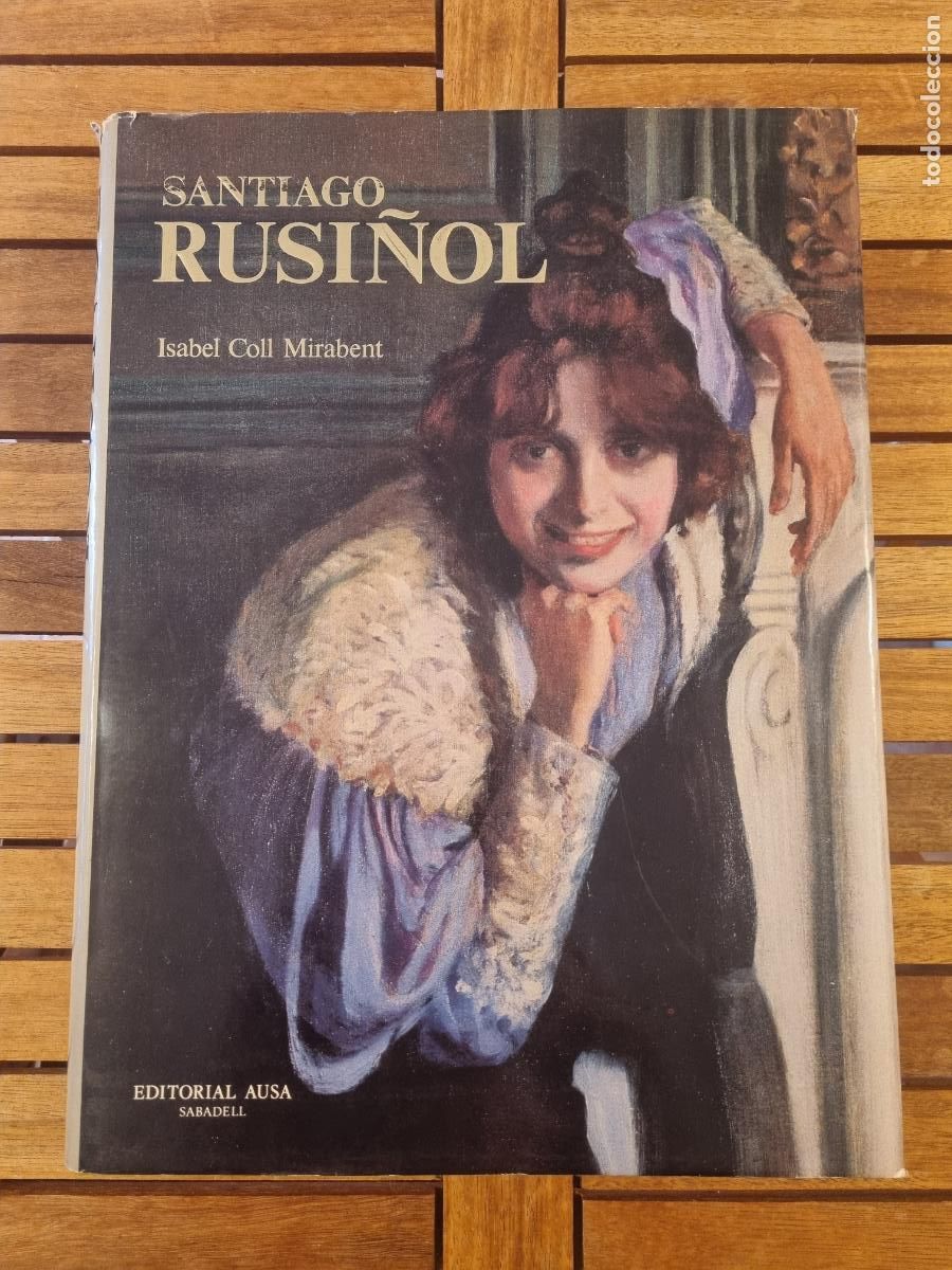 Libros de segunda mano: Santiago Rusi&ntilde;ol - Libro de arte - Editorial Ausa - Isabel Coll Mirabent - Tapa dura - Ilustrado BDC