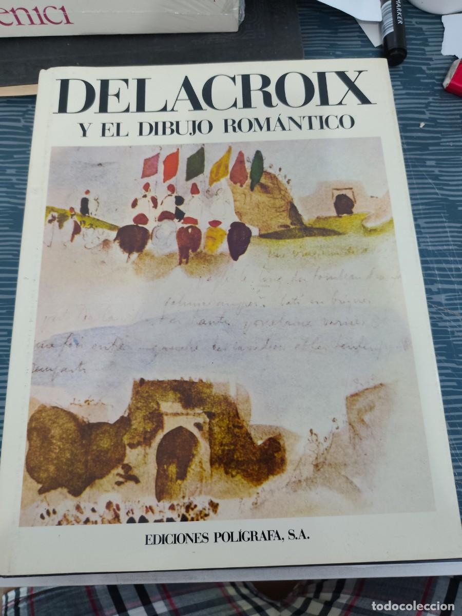 Libros de segunda mano: DELACROIX Y EL DIBUJO ROM&Aacute;NTICO,EVA PETROVA, EDICI&Oacute;N POLIGRAFA,1989,VER FOTOS.