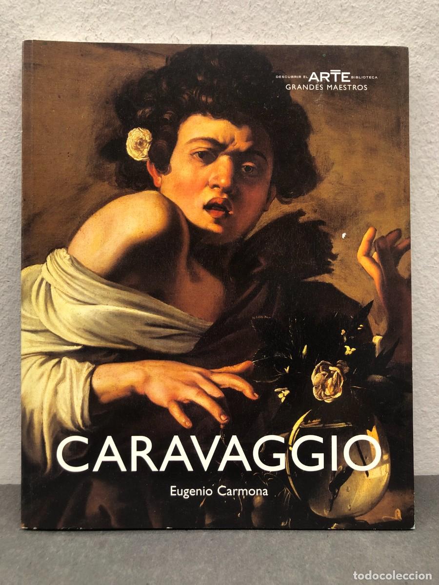 Libri di seconda mano: CARAVAGGIO - EUGENIO CARMONA - DESCUBRIR EL ARTE BIBLIOTECA - GRANDES MAESTROS - CAT&Aacute;LOGO / 1320