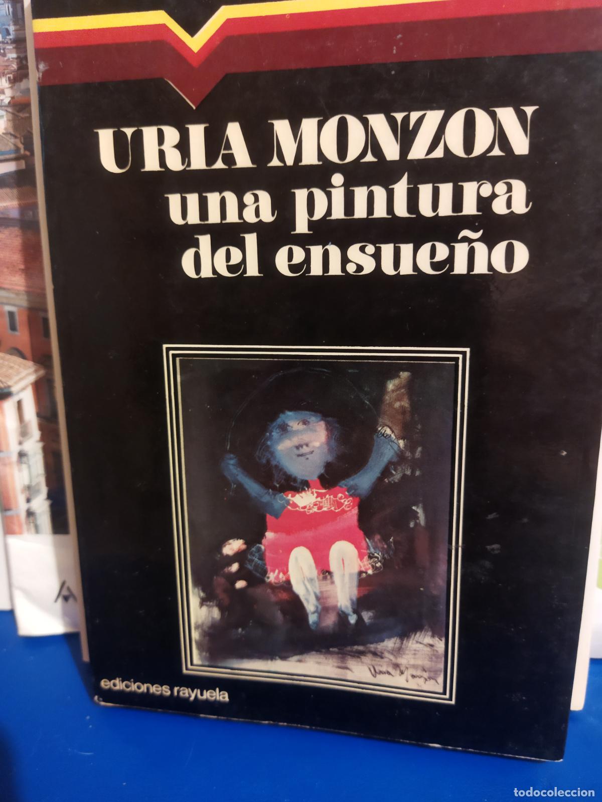 Libros de segunda mano: Una pintura del ensue&ntilde;o Ur&iacute;a Monz&oacute;n Manuel Conde