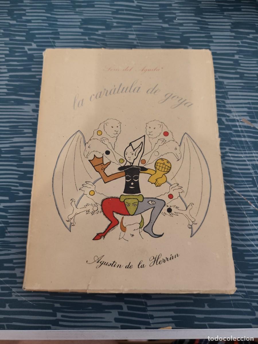 Libros de segunda mano: LA CAR&Aacute;TULA DE GOYA, AGUST&Iacute;N DE OA HERRAN, EDITORIAL VIZCAINA,1956,160 P&Aacute;GINAS.