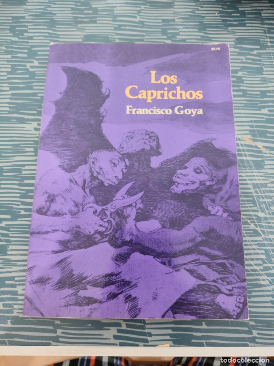 Libros de segunda mano: LOS CAPRICHOS, FRANCISCO GOYA,DOVER PUBLICATIONS,1969,VER FOTOS.