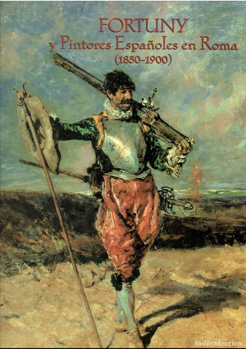 Libros de segunda mano: FORTUNY Y PINTORES ESPA&Ntilde;OLES EN ROMA (1850-1900)