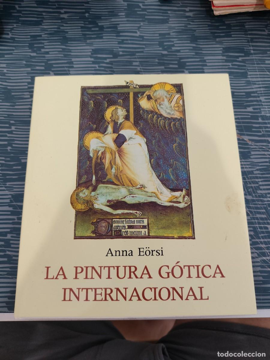 Libros de segunda mano: LA PINTURA GOTICA INTERNACIONAL,ANNA EORSI, CORVINA EDITORIAL,1987,VER FOTOS.