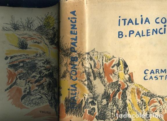 Livres d'occasion: CASTRO,Carmen,,ITALIA CON BENJAMIN PALENCIA, dibujos de BENJAMIN PALENCIA ,1959