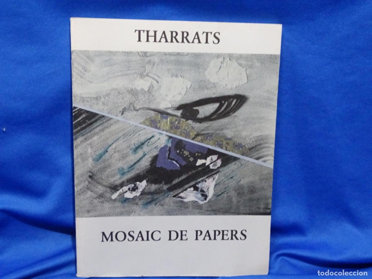 Libros de segunda mano: THARRATS MOSAIC DE PAPERS. DEDICADO. MOLDUMAT ART MATARO. 63 PAG.