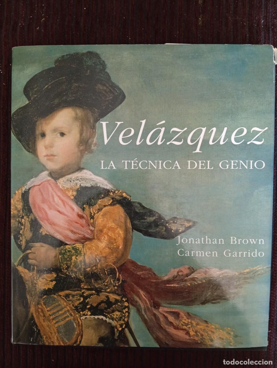 Libros de segunda mano: Jonathan Brown - Carmen Garrido. Vel&aacute;zquez la t&eacute;cnica del genio