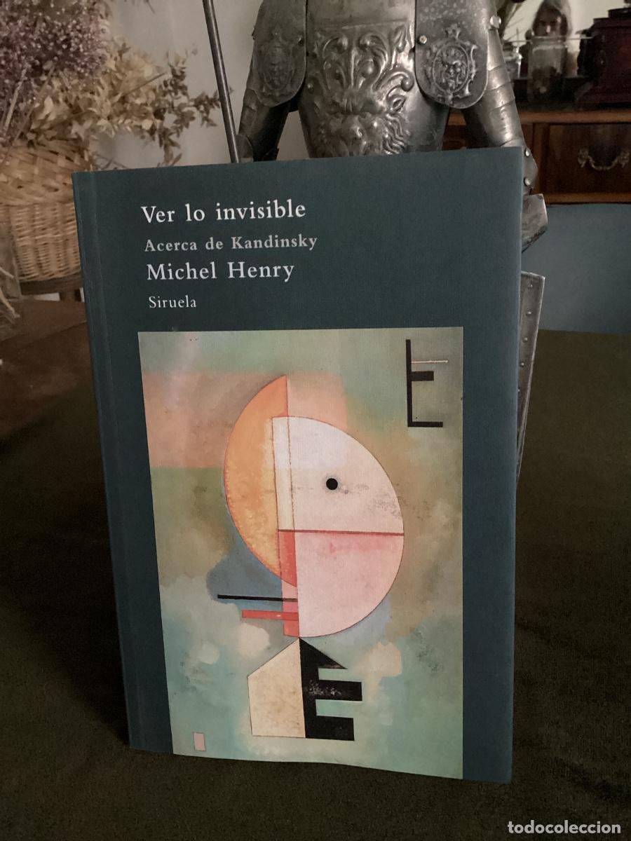 Libros de segunda mano: M&Iacute;CHEL HENRY: VER LO INVISIBLE. ACERCA DE KANDINSKY. SIRUELA, 2008.