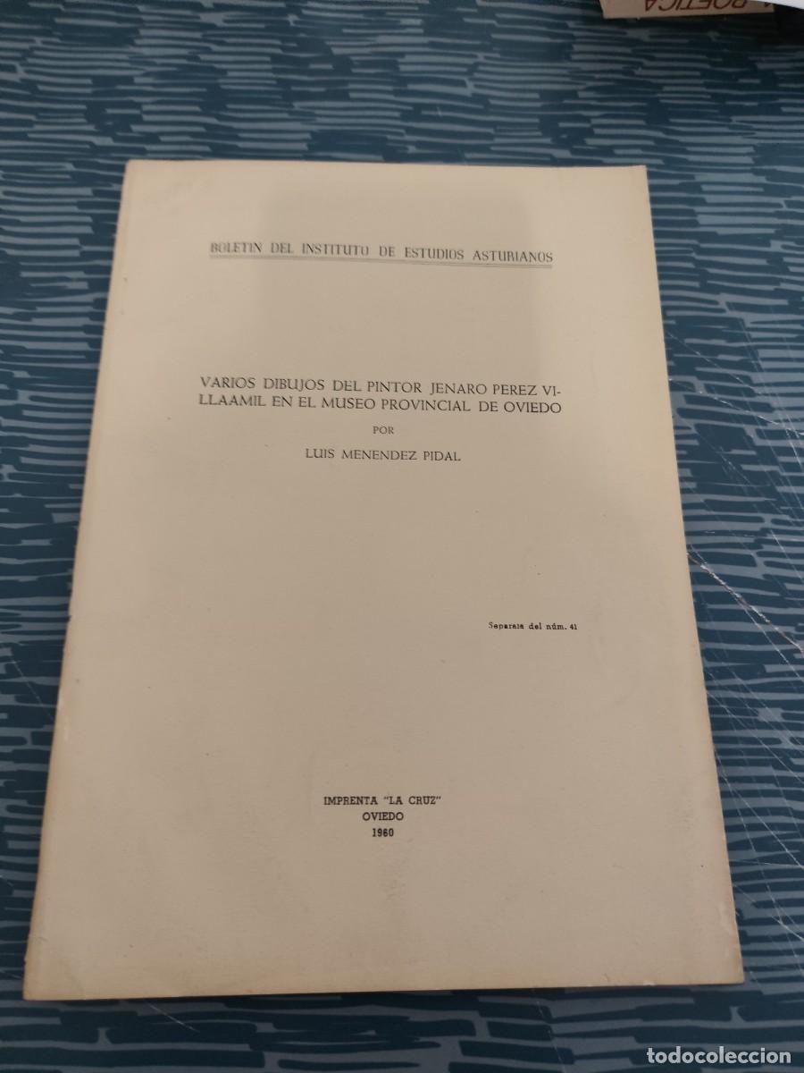 Libros de segunda mano: VARIOS DIBUJOS DEL PINTOR JENARO PEREZ VILLAMIL EN EL MUSEO PROVINCIAL DE OVIEDO,LUIS MEN&Eacute;NDEZ PIDAL
