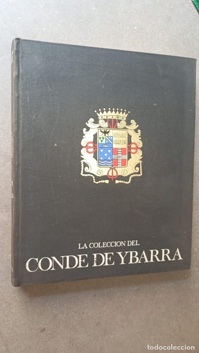 Libros de segunda mano: LA COLECCI&Oacute;N DEL CONDE DE YBARRA (EDICI&Oacute;N LIMITADA DE 600 EJEMPLARES)