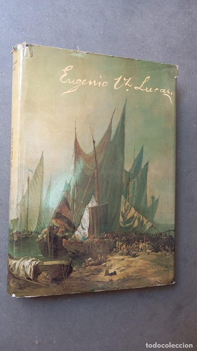 Libros de segunda mano: Eugenio Lucas: su vida y su obra.- Arn&aacute;iz, Jos&eacute; Manuel