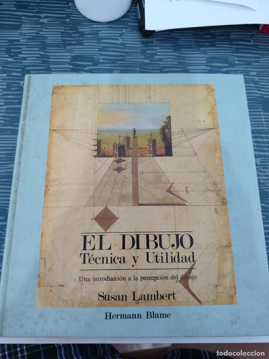 Libros de segunda mano: EL DIBULO ,TECNICA Y UTILIDAD,SUSAN LAMBERT,HERMANN BLUME,1985,138 P&Aacute;G.,VER FOTOS.