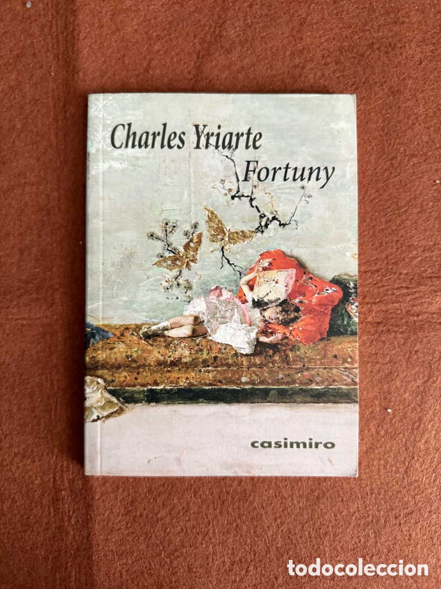 Libros de segunda mano: FORTUNY - CHARLES YRIARTE - BIOGRAF&Iacute;A PINTURA CONTEMPOR&Aacute;NEA ARTE