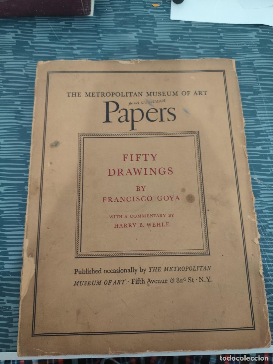 Libros de segunda mano: FIFTY DRAWINGS BY FRANCISCO GOYA,THE METROPOLITAN MUSEUM OF ART,NY,1941,VER FOTOS.