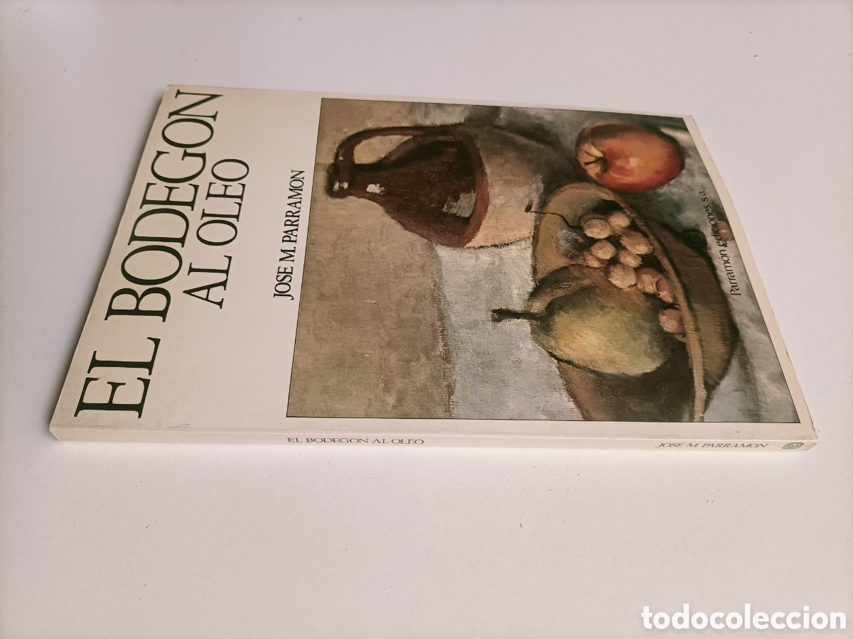 Libros de segunda mano: El bodeg&oacute;n al &oacute;leo. Parramon ediciones. t&eacute;cnicas pintura