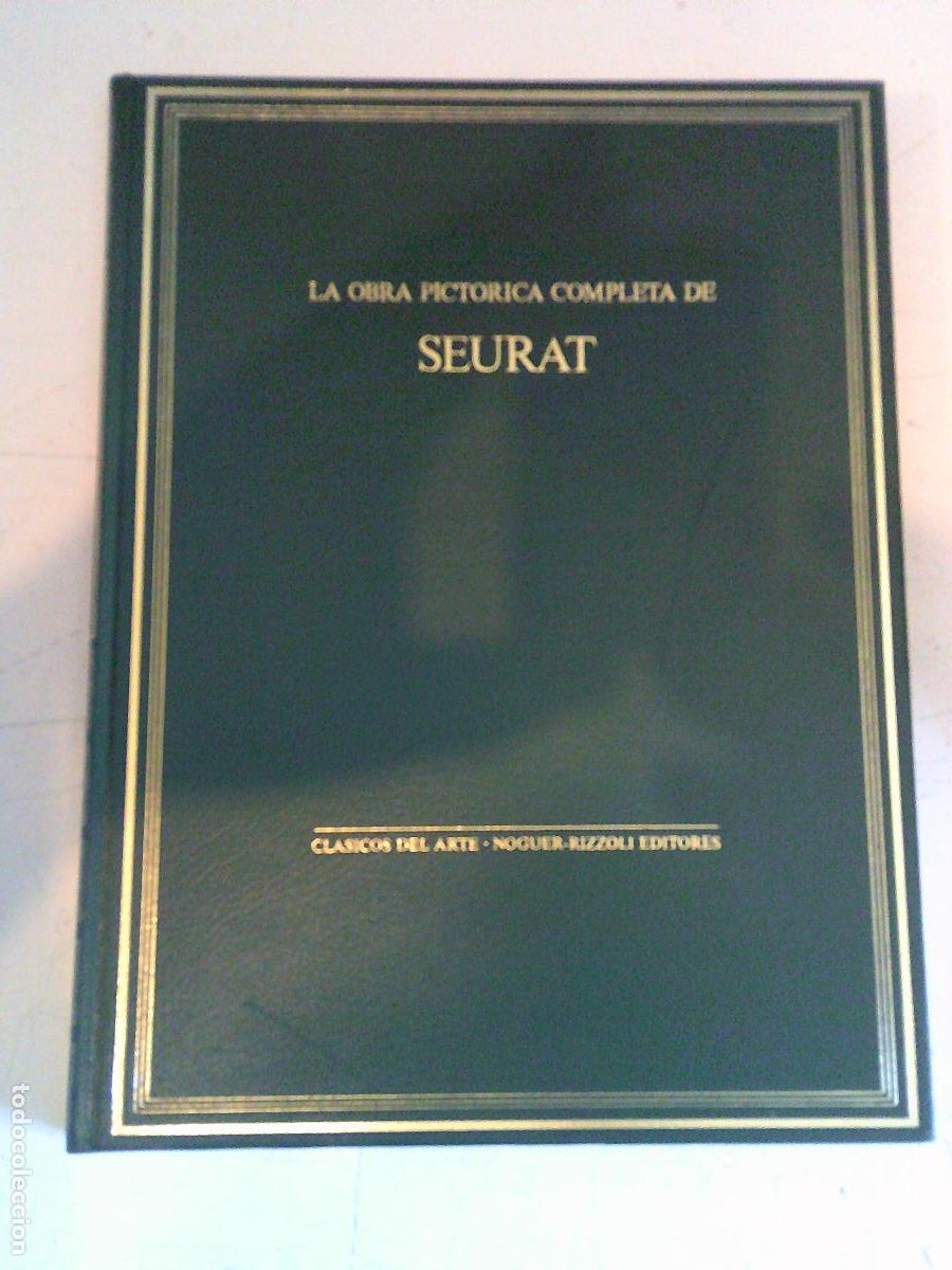 Libros de segunda mano: La obra pictorica completa de Seurat clasicos del Arte Noguer-Rizzoli Editores