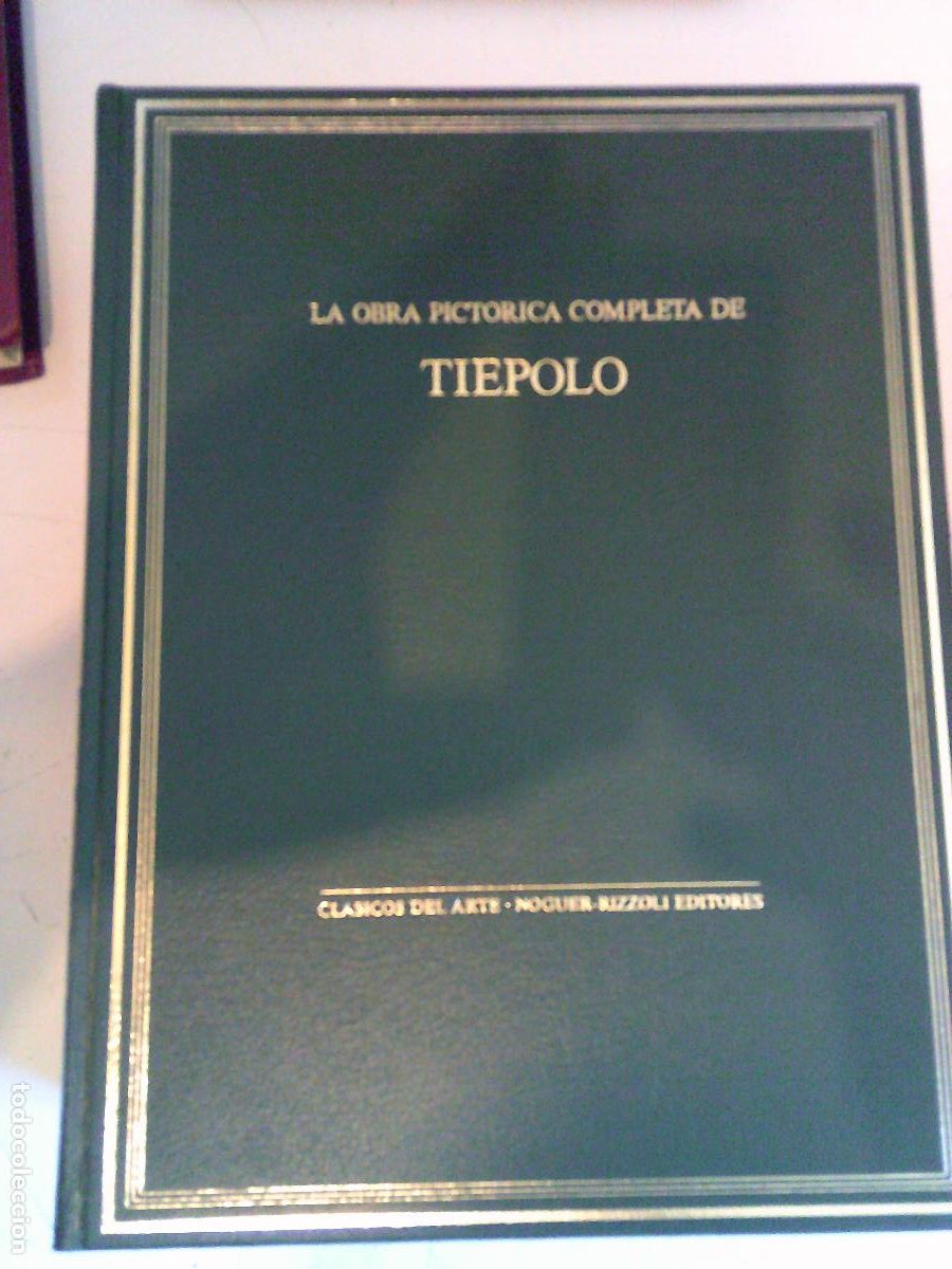 Libros de segunda mano: La obra pictorica completa de Tiepolo clasicos del Arte Noguer-Rizzoli Editores