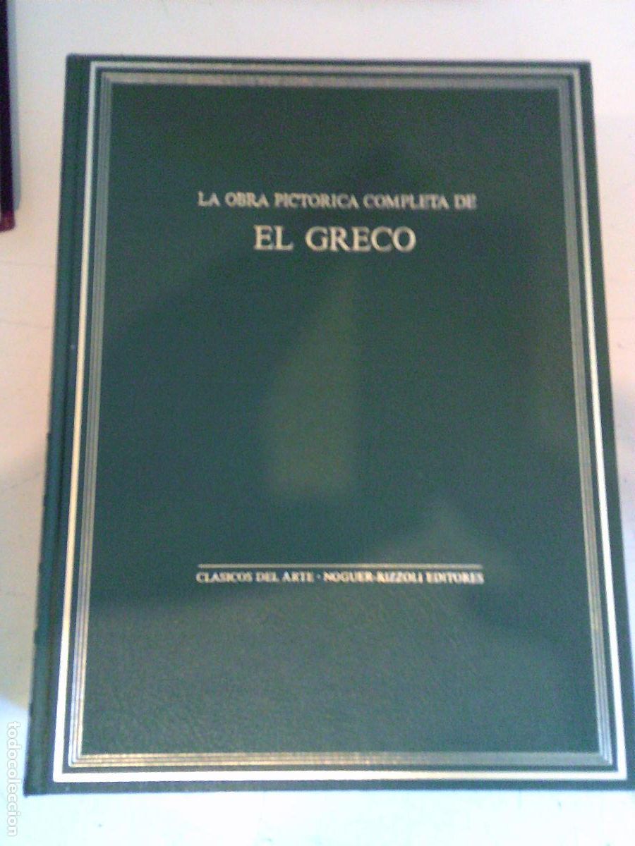 Libros de segunda mano: La obra pictorica completa de El Greco clasicos del Arte Noguer-Rizzoli Editores