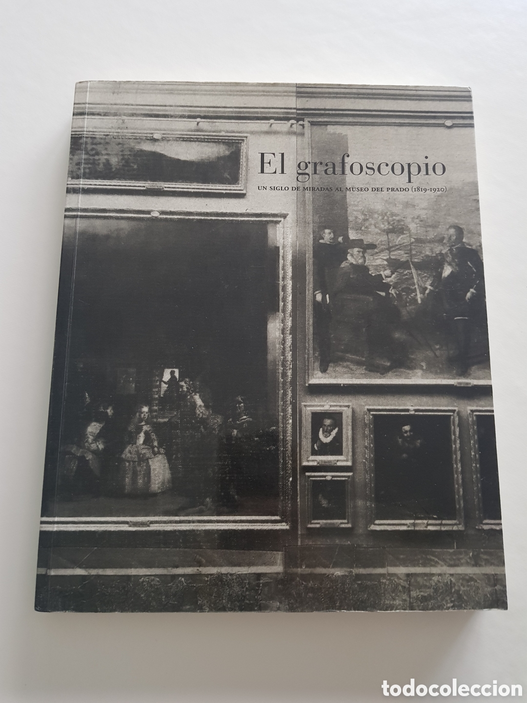 Libros de segunda mano: El Grafoscopio. Un siglo de miradas al Museo del Prado 1819-1920