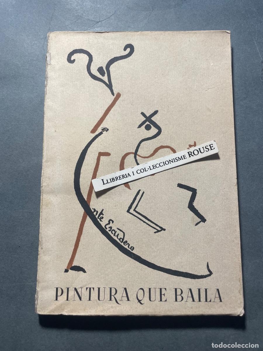 Libros de segunda mano: VICENTE ESCUDERO - PINTURA QUE BAILA COLECCI&Oacute;N DE LA CARIATIDE II - 1&ordf; EDC. FEBRERO 1950 ILUSTRADO