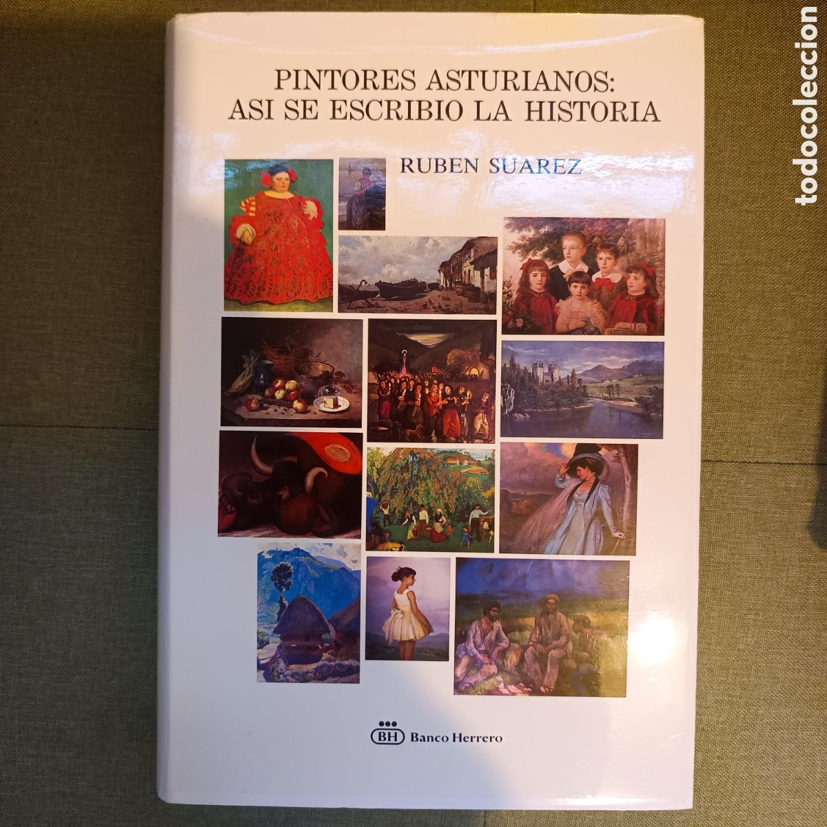 Libros de segunda mano: Su&aacute;rez, R. (1987). Pintores asturianos: As&iacute; se escribi&oacute; la historia. Banco Herrero.