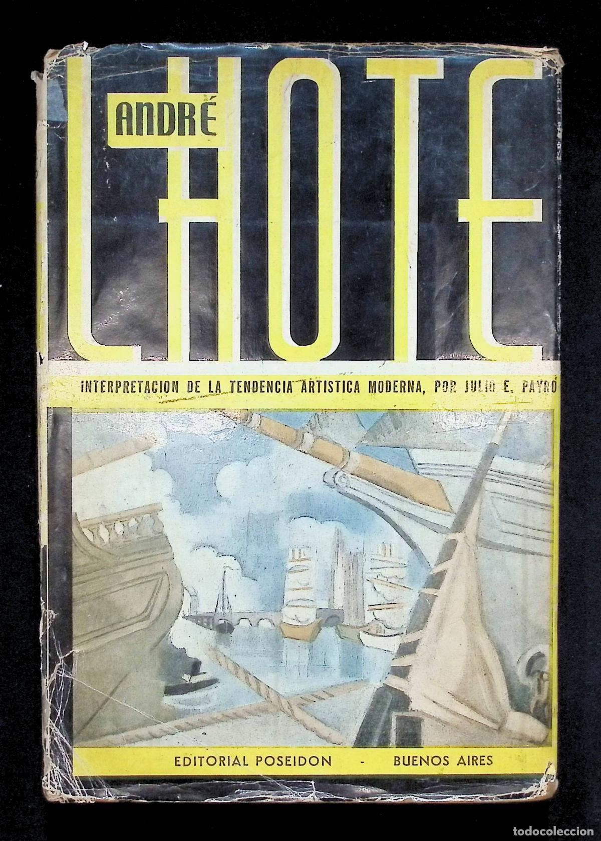 Libros de segunda mano: ANDR&Eacute; LHOTE. - Selecci&oacute;n, traducci&oacute;n y pr&oacute;logo de Julio E. Payr&oacute;. Ed. Poseidon. Buenos Aires, 1944.