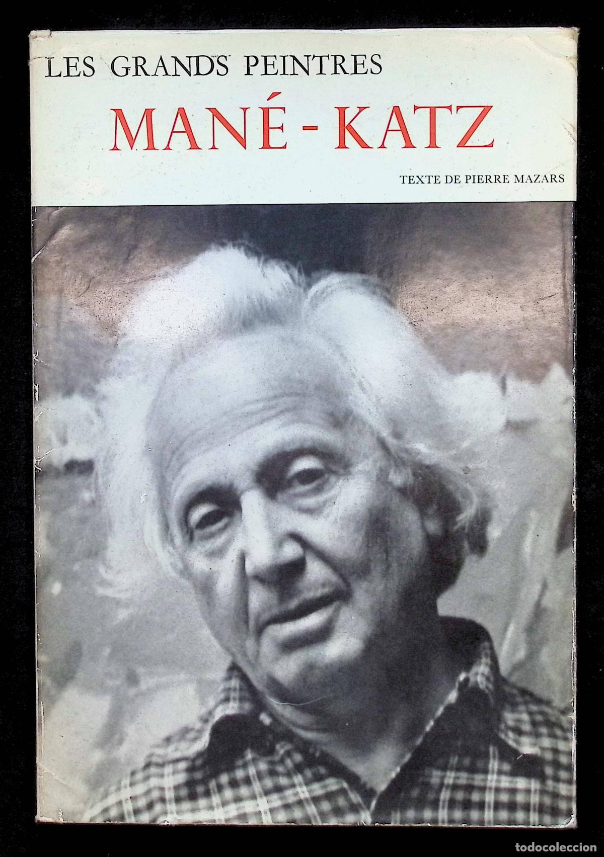 Libros de segunda mano: LES GRANS PEINTRES. MAN&Eacute;-KATZ. - MAZARS, Pierre. - DEDICADO POR EL AUTOR Y FIRMADO POR EL ARTISTA.
