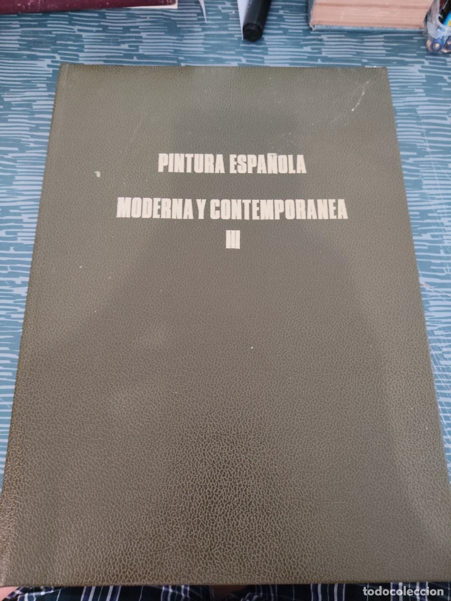 Libros de segunda mano: LA PINTURA ESPA&Ntilde;OLA MODERNA Y CONTEMPORANEA,TOMO 3,R.M.LARRAIZA, EDICIONES CASTILLA,1964,VER FOTOS