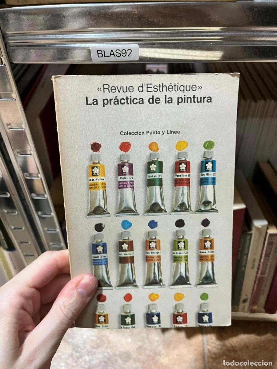 Libros de segunda mano: BLAS92 Revue d'Esth&eacute;tique La pr&aacute;ctica de la pintura Editorial Gustavo Gili (Colecci&oacute;n Punto y L&iacute;nea)