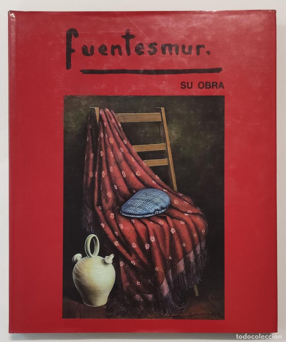 Libros de segunda mano: FUENTESMUR, SU OBRA. LIBRO-CAT&Aacute;LOGO CON DEDICATORIA DEL ARTISTA!!!
