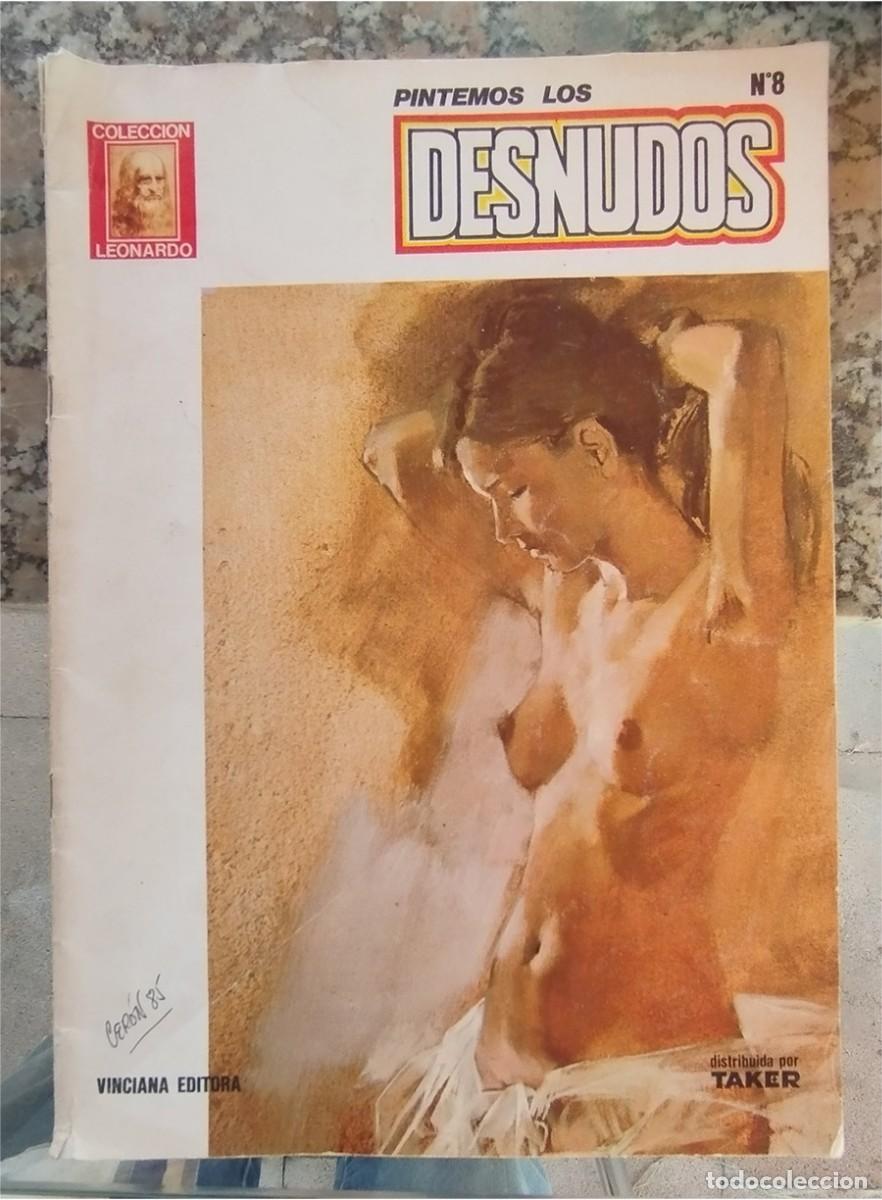 Libros de segunda mano: PINTEMOS LOS DESNUDOS COL. LEONARDO N.&ordm; 8 VINCIANA EDITORA TAKER PASTA SEMIRIGIDA 30 PAGINAS