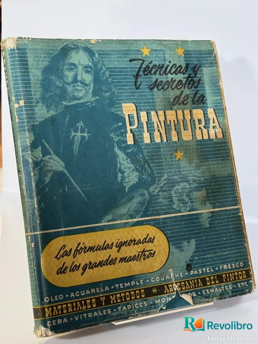 Libros de segunda mano: T&eacute;cnicas y secretos de la pintura - Juan Bautista Codina Bas