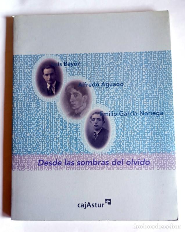 Libros de segunda mano: DESDE LAS SOMBRAS DEL OLVIDO - LUIS BAYON / ALFREDO AGUADO / EMILIO GARCIA NORIEGA