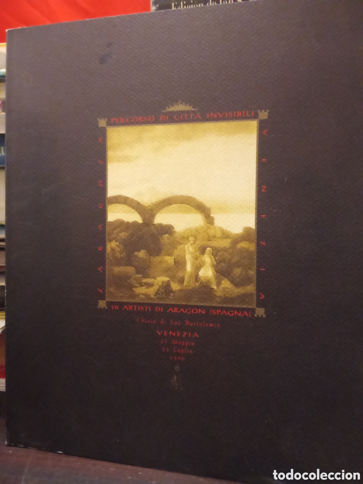 Libros de segunda mano: PERCORSO DI CITT&Aacute; INVISIBILI. 10 ARTISTI DI ARAG&Oacute;N (SPAGNA) - Venezia 1990