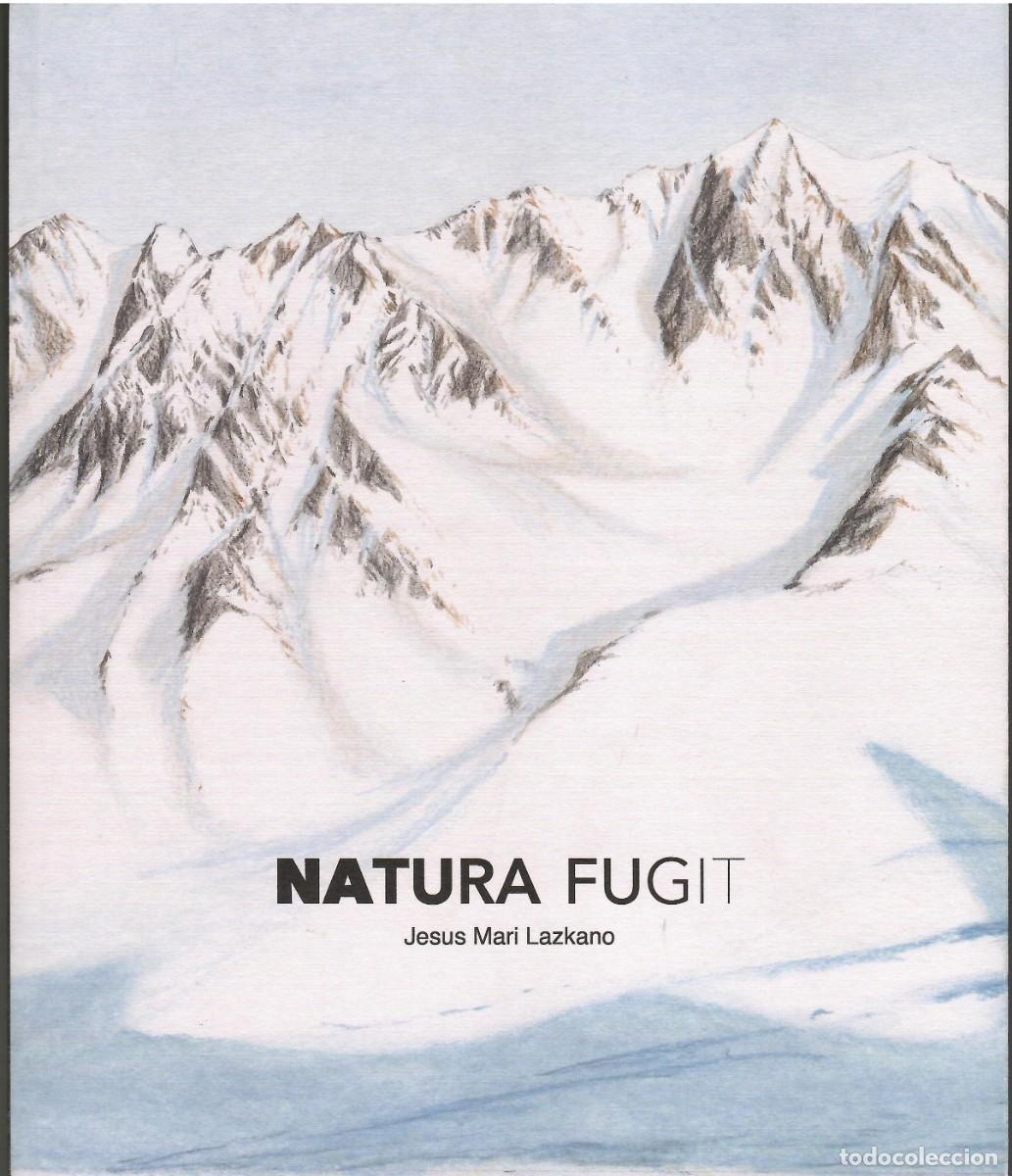 Libros de segunda mano: NATURA FUGIT / JESUS MARI LAZKANO