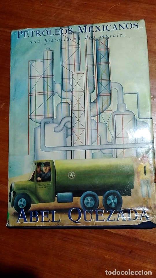 Libros de segunda mano: Petr&oacute;leos Mexicanos Una Historia en Dos Murales de Abel Quezada Pemex 1992