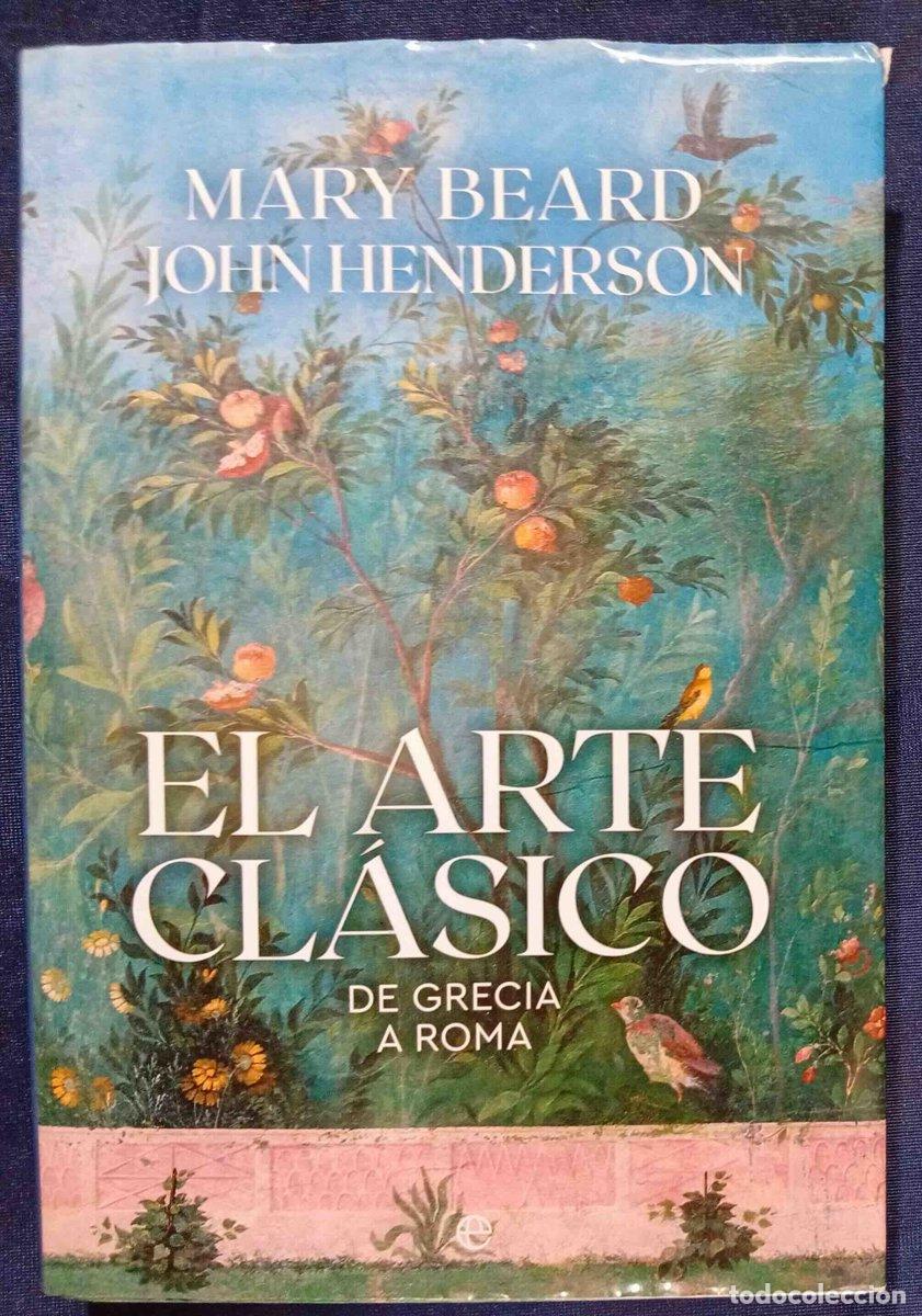 Libros de segunda mano: EL ARTE CL&Aacute;SICO. DE GRECIA A ROMA. MARY BEARD, JOHN HENDERSON. LA ESFERA DE LOS LIBROS, 1922.