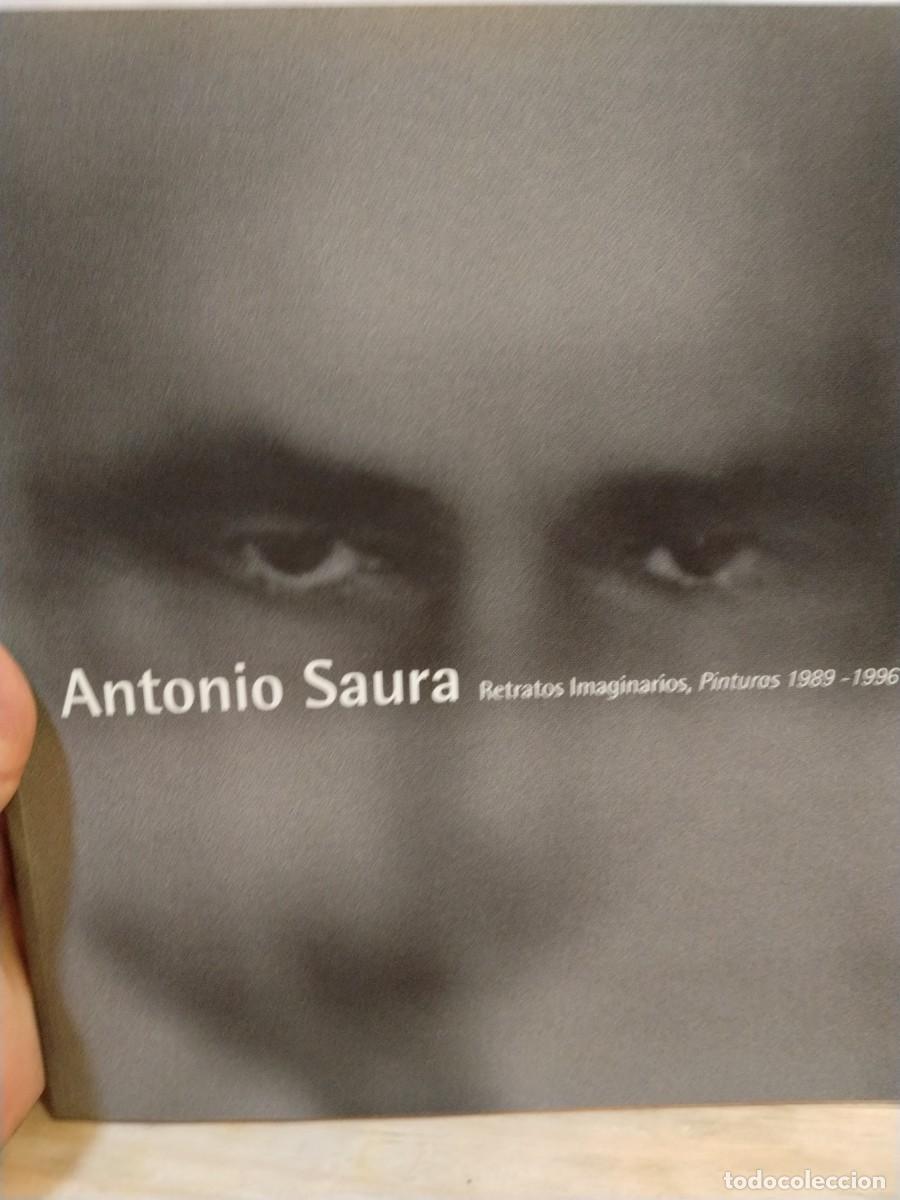 Libros de segunda mano: Antonio Saura. Retratos imaginarios. Pinturas, 1989-1996