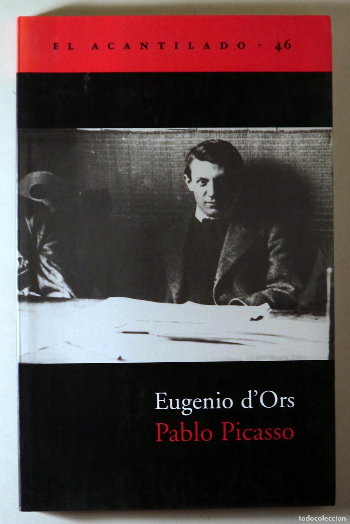 Libri di seconda mano: ORS, Eugeni d' - PABLO PICASSO - Barcelona 2001 - Ilustrado