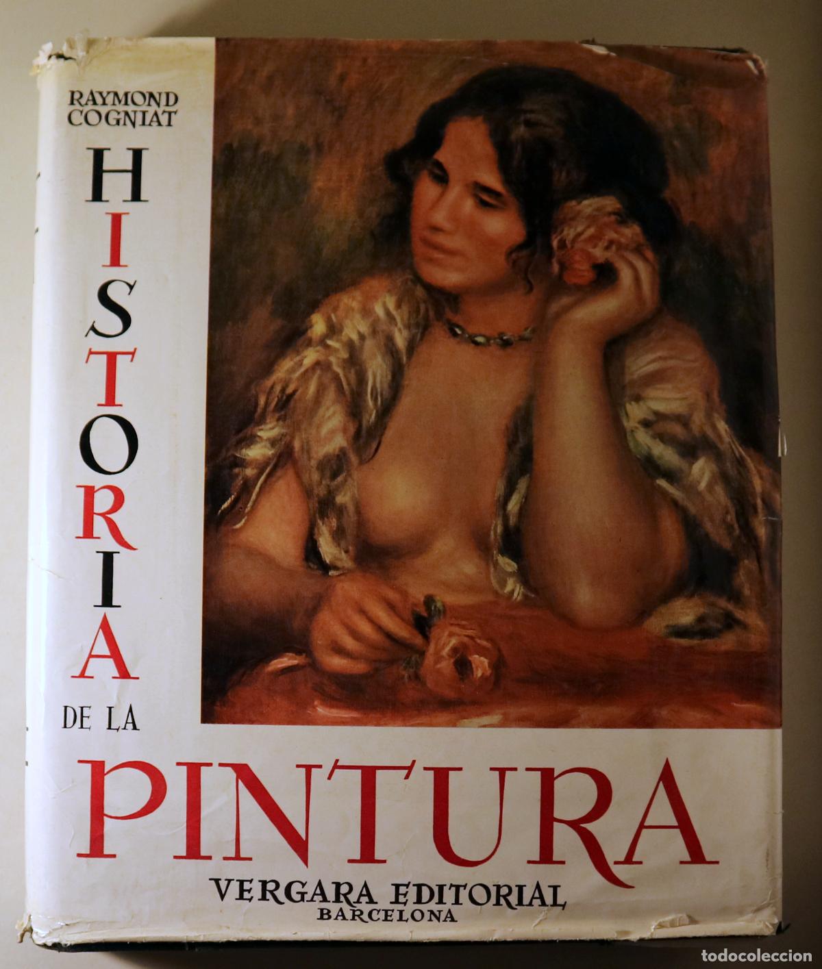 Libros de segunda mano: COGNIAT, Raymond - HISTORIA DE LA PINTURA Vol. II - Barcelona 1961 - Muy ilustrado