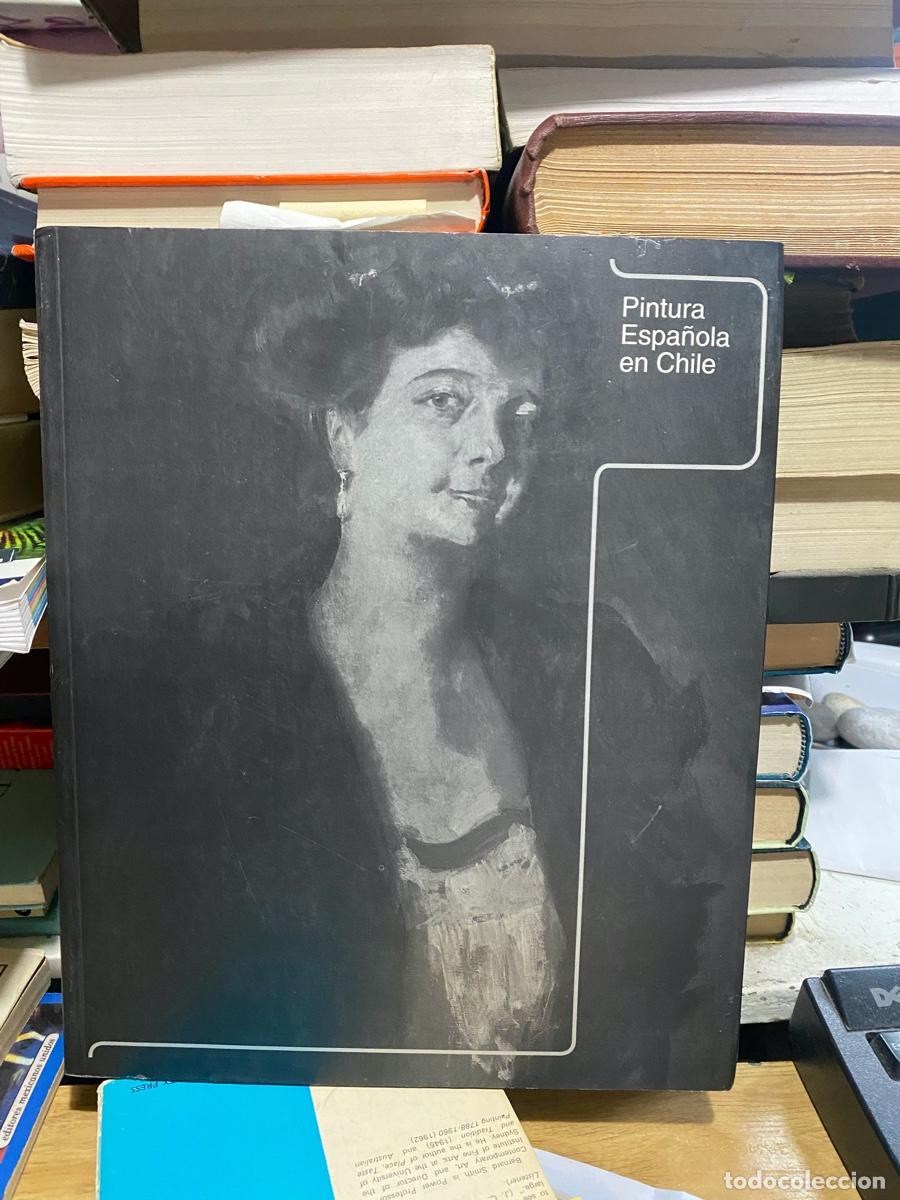 Libros de segunda mano: PINTURA ESPA&Ntilde;OLA EN CHILE - Foto 1