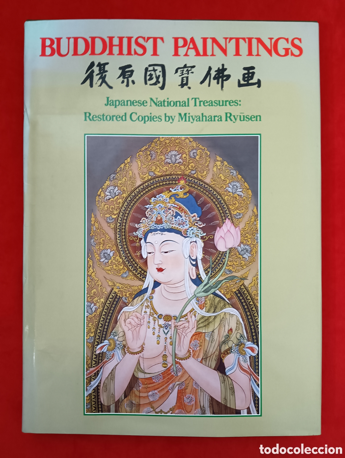 Libros de segunda mano: BUDDHIST PAINTINGS, JAPANESE NATIONAL TREASURES: RESTORED COPIES BY MIYAHARA RYUSEN