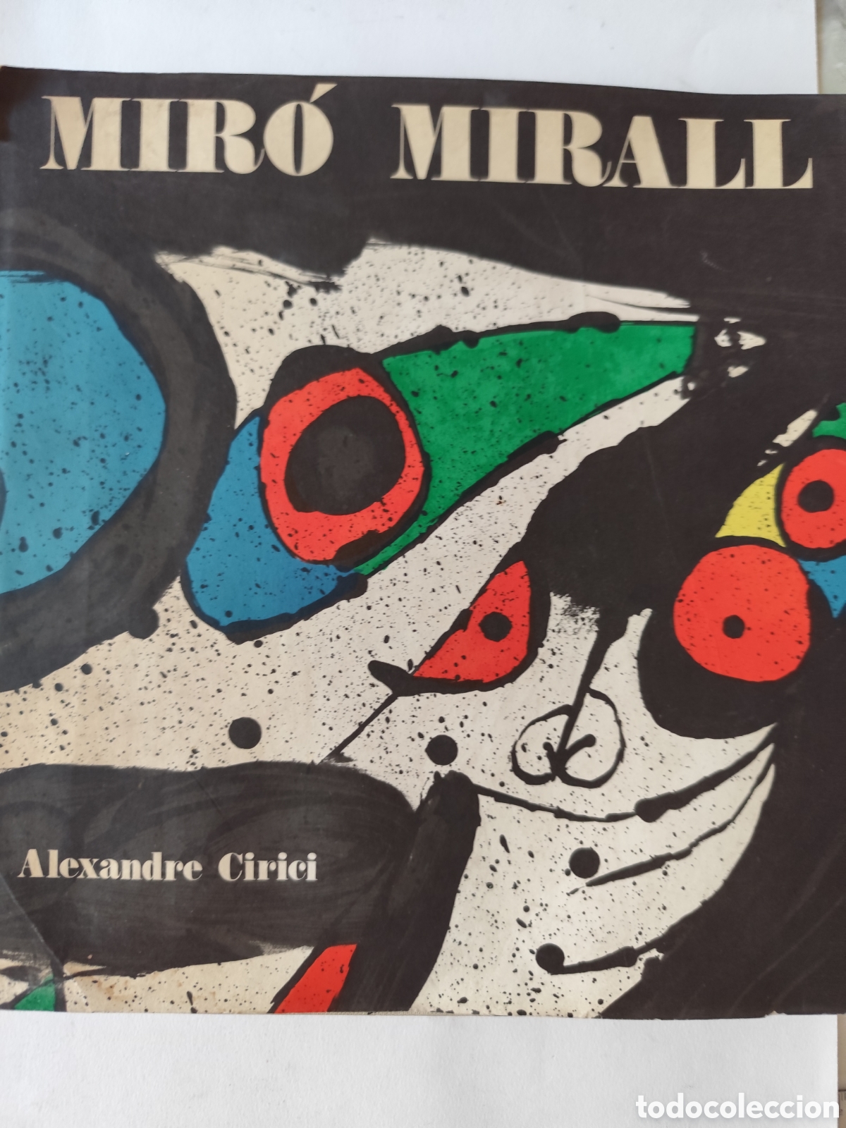Libros de segunda mano: Mir&oacute; Mirall por Alexandre Cirici