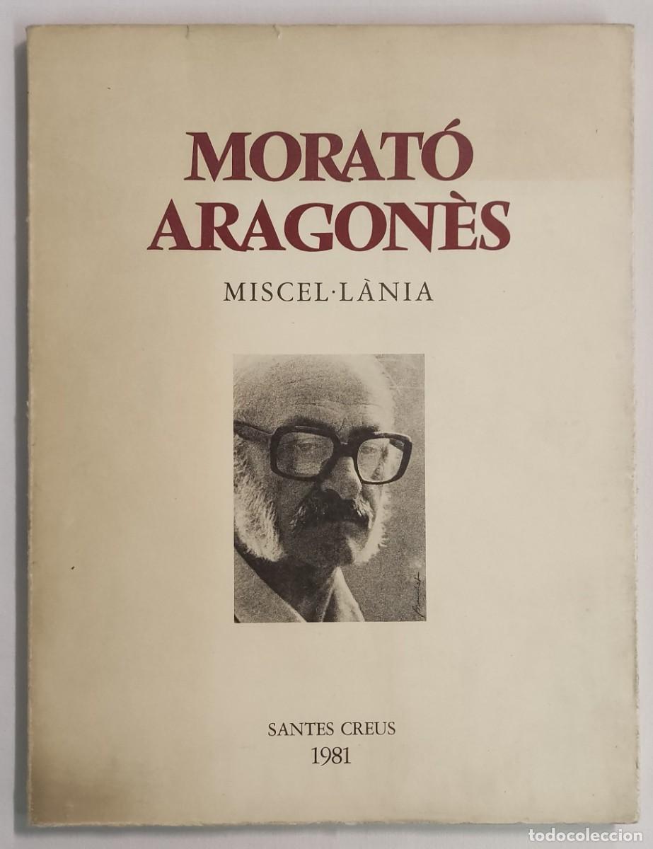 Libros de segunda mano: MORAT&Oacute; ARAGON&Egrave;S. MISCEL-L&Agrave;NIA.