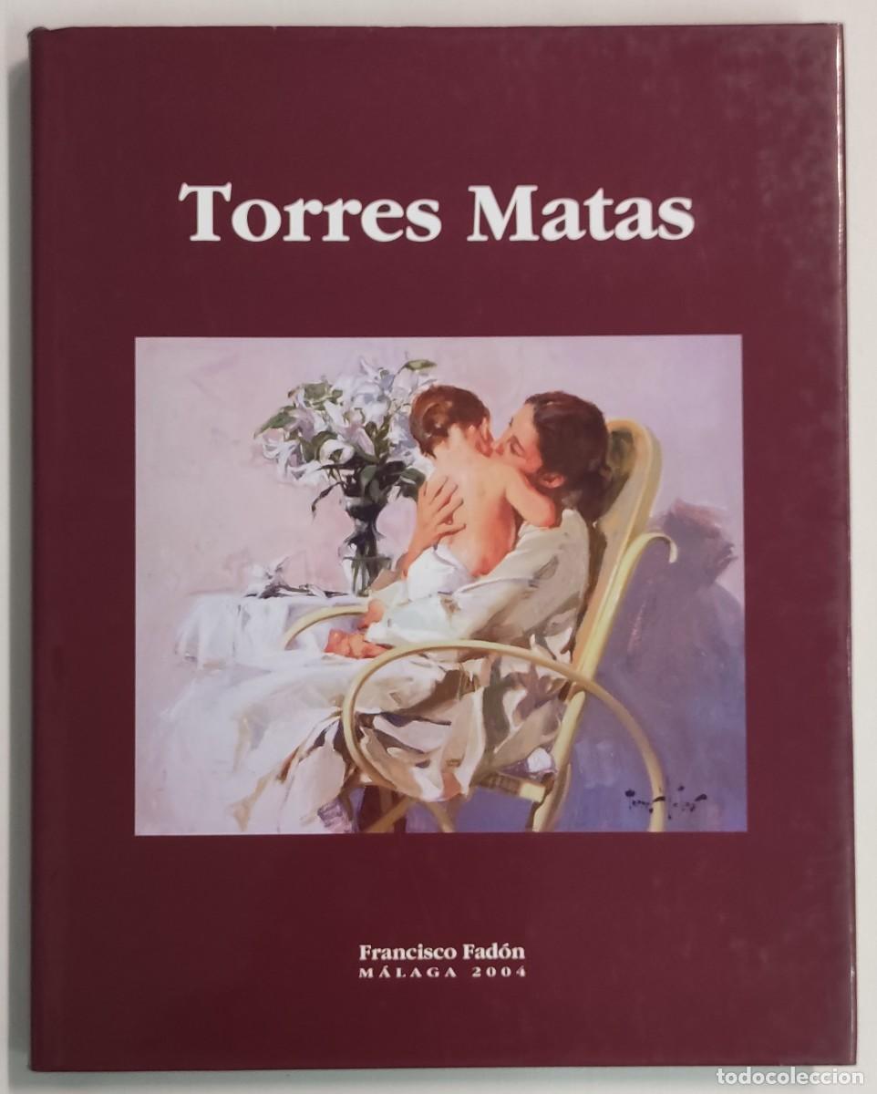 Libros de segunda mano: TORRES MATAS, VIDA Y OBRA. LIBRO-CAT&Aacute;LOGO. - Foto 1