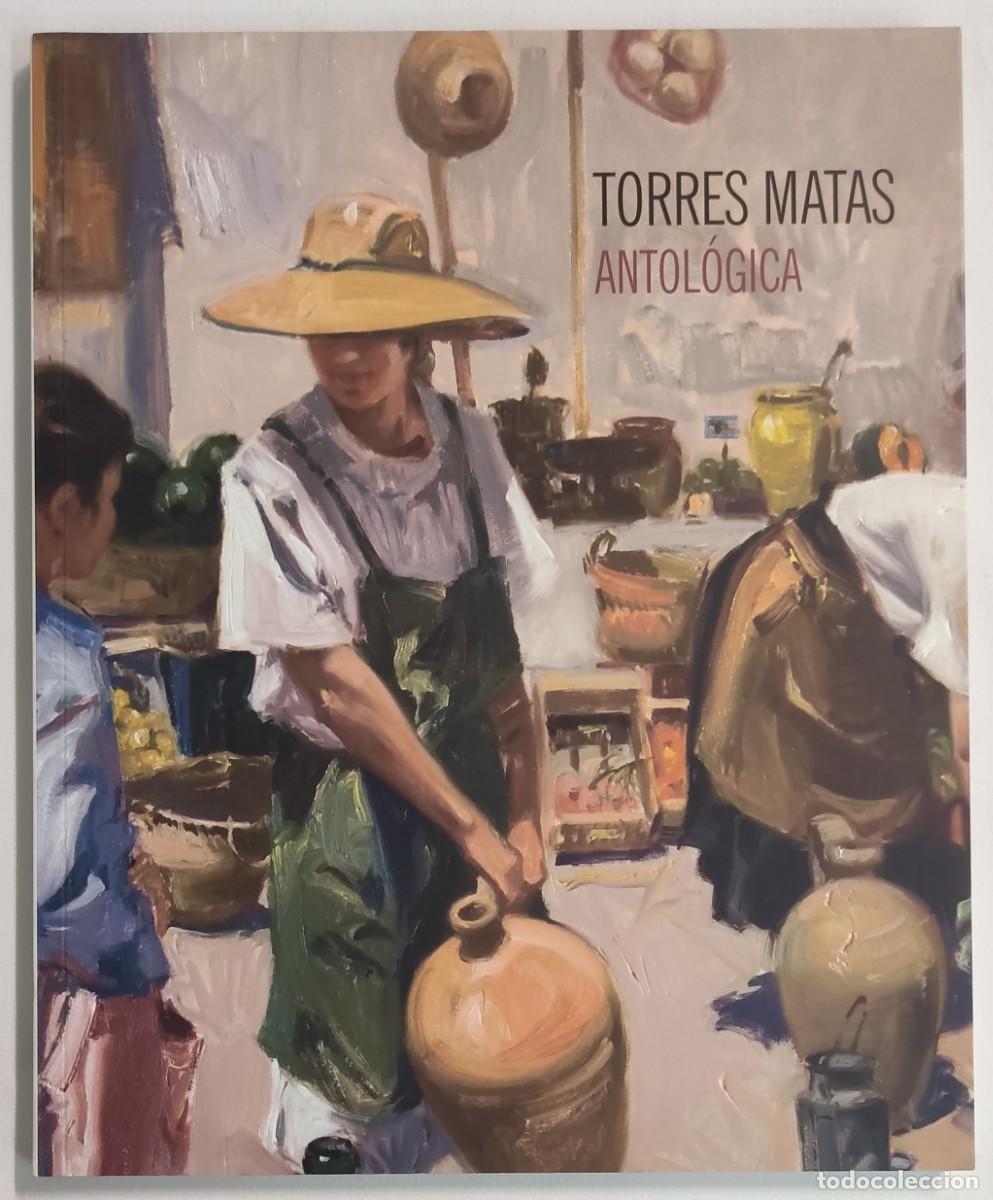 Libros de segunda mano: TORRES MATAS, ANTOL&Oacute;GICA. LIBRO-CAT&Aacute;LOGO.