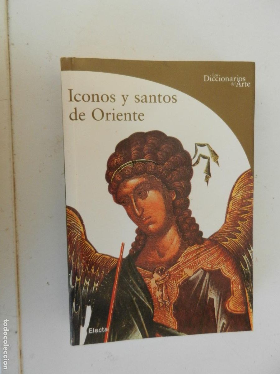 Libros de segunda mano: ICONOS Y SANTOS DE ORIENTE - ALFREDO TRADIGO - LOS DICCIONARIOS DEL ARTE - ELECTA MONDADORI 2004.