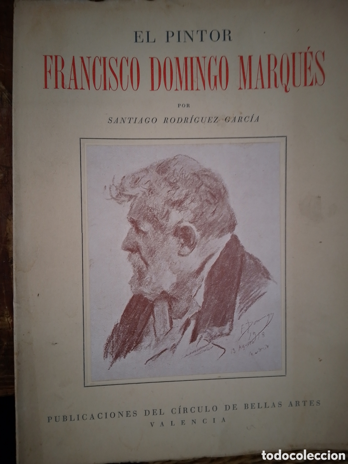 Libros de segunda mano: FRAN. DOMINGO MARQUES. EL PINTOR. RODRIGURZ GARCIA, SANTIAGO. CIR. BELLAS ARTES. VALENCIA. 1950
